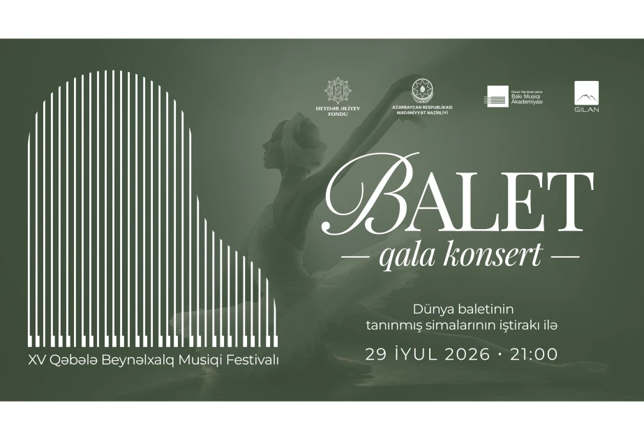 Qəbələ Beynəlxalq Musiqi Festivalının ilk günündə möhtəşəm balet qala-konserti