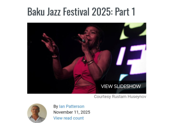 Dünyanın aparıcı caz portalında “Baku Jazz Festival-2025” haqqında məqalə yayımlanıb