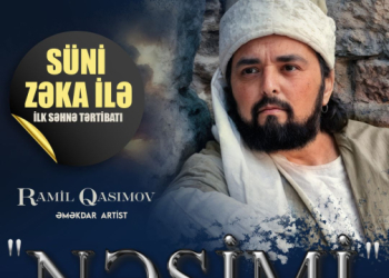 “Nəsimi” süni zəka ilə ilk dəfə səhnəyə gətirilir